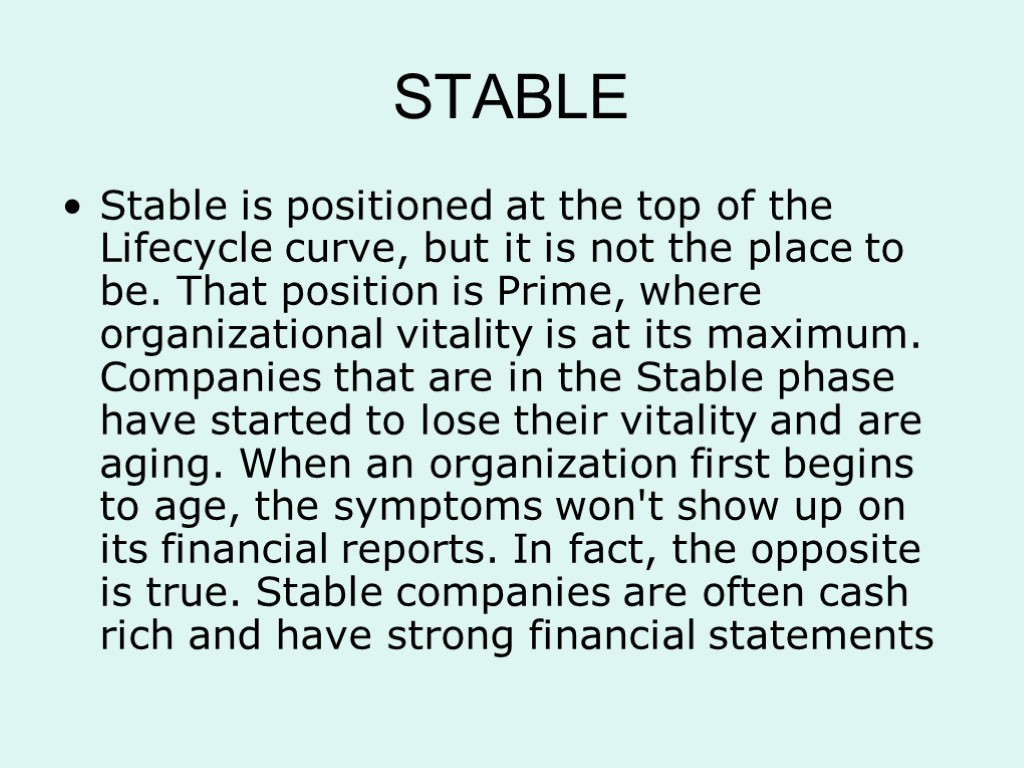 STABLE Stable is positioned at the top of the Lifecycle curve, but it is